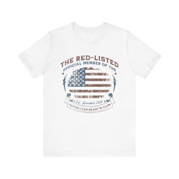 The Red Listed Official Member of The Republican Rejects Club – Bella Canvas 3001 – Unisex Short Sleeve Tee - Image 5